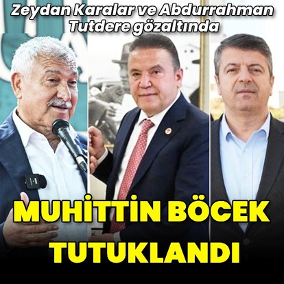 Muhittin Böcek tutuklandı