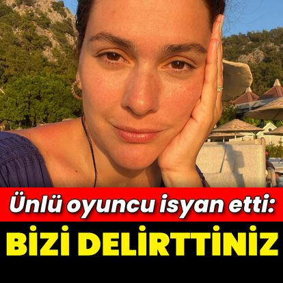 "Bizi delirttiniz"