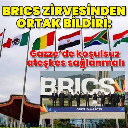 BRICS zirvesinden ortak bildiri! "Gazze'de koşulsuz ateşkes sağlanmalı"