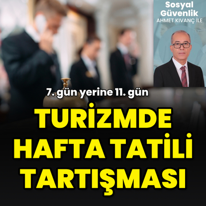 Turizmde hafta tatili tartışması