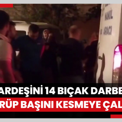 Kız kardeşini 14 bıçak darbesiyle öldürüp başını kesmeye çalıştı