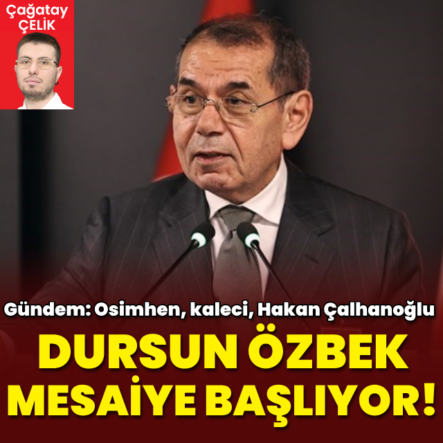 Dursun Özbek mesaiye başlıyor!