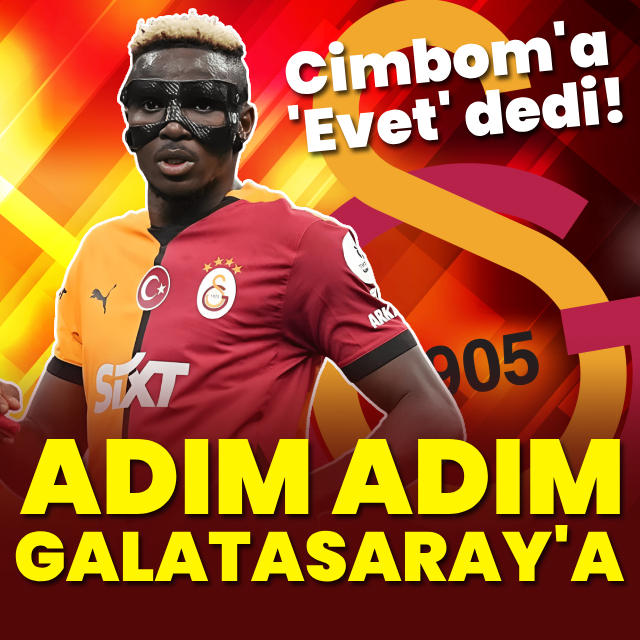 Osimhen 'evet' dedi: Adım adım Galatasaray'a