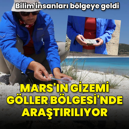 Mars'ın gizemi Göller Bölgesi'nde araştırılıyor