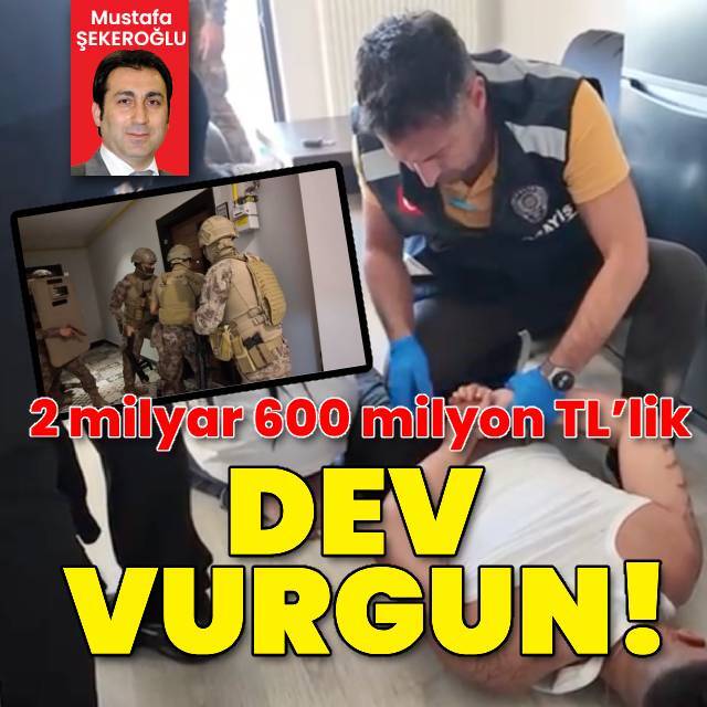Samsun polisinden dev operasyon! 2 milyar 600 milyon TL’lik vurgun