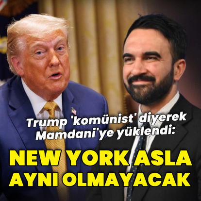 Trump Mamdani'ye yüklendi
