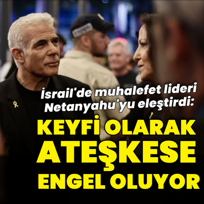 "Netanyahu keyfi kırmızı çizgilerle ateşkese engel oluyor"