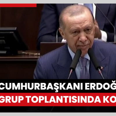 Cumhurbaşkanı Erdoğan AK Parti grup toplantısında açıklamalarda bulundu