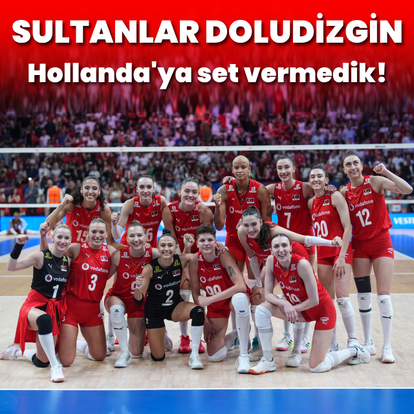 Filenin Sultanları, Hollanda'ya set vermedi!