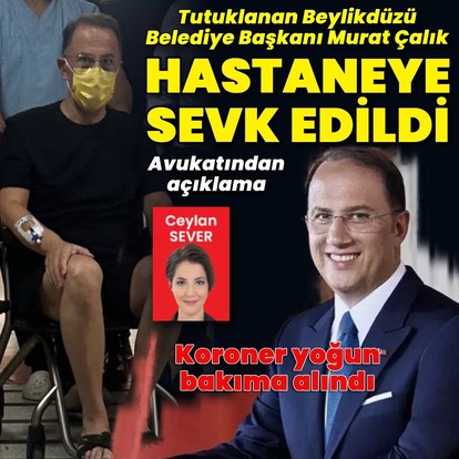 Murat Çalık yoğun bakımda