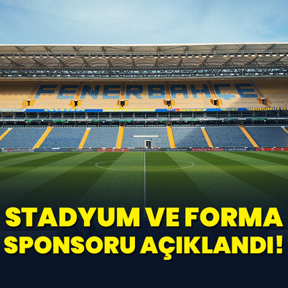Fenerbahçe'nin stadyum ve forma göğüs sponsoru belli oldu!