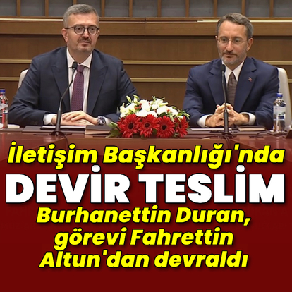 İletişim Başkanlığı'nda devir teslim