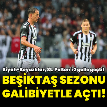 Beşiktaş Avusturya'da 2 golle kazandı!