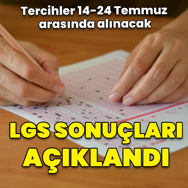 LGS sonuçları açıklandı