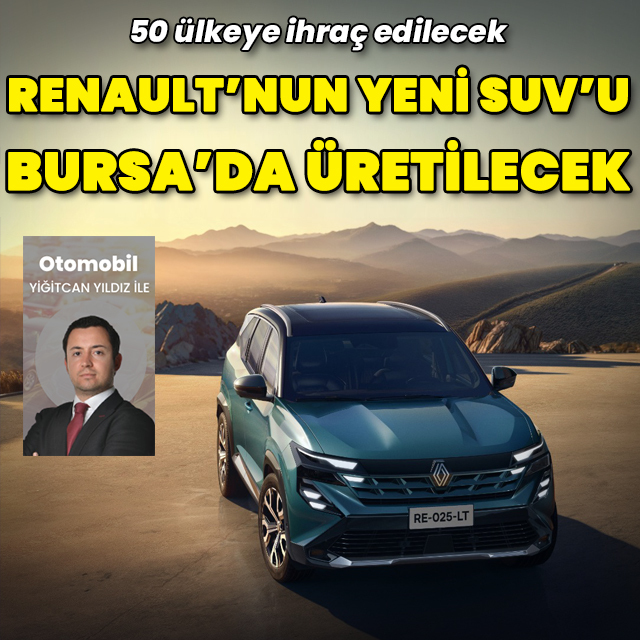 Renault'un yeni SUV modeli 'Boreal' Bursa'da üretilecek