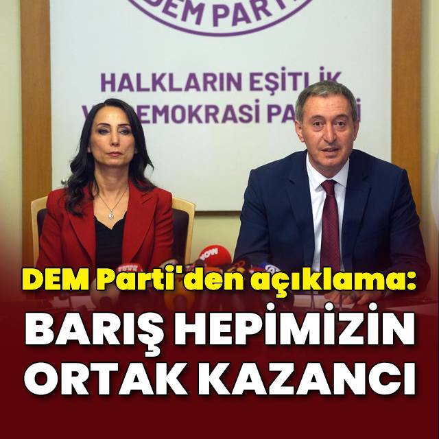 DEM Parti'den terör örgütü PKK'nın silah bırakmasına ilişkin açıklama