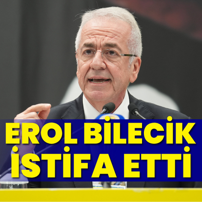 Fenerbahçe'de istifa: Erol Bilecik