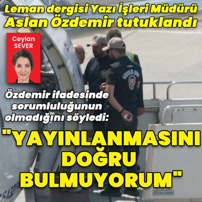 Aslan Özdemir tutuklandı