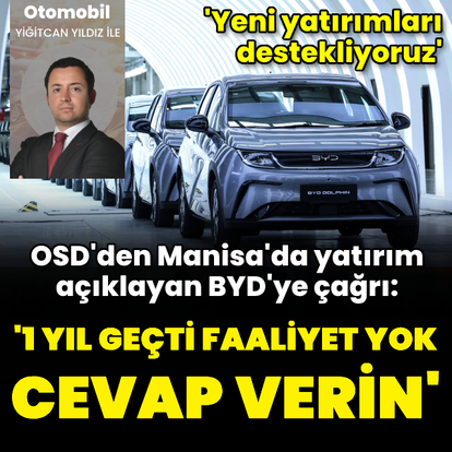 OSD: 'BYD'nin cevap vermesi lazım'