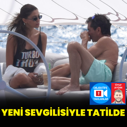Yeni sevgilisiyle tatilde