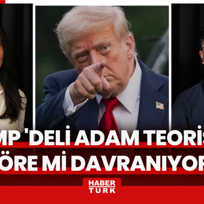 "Deli Adam Teorisi" nedir? Trump aslında bu stratejiyi mi izliyor?