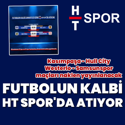 Futbolun kalbi HT Spor'da atıyor! - HT Spor
