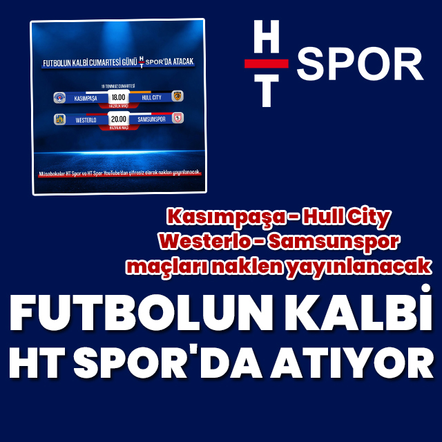Futbolun kalbi HT Spor'da atıyor!