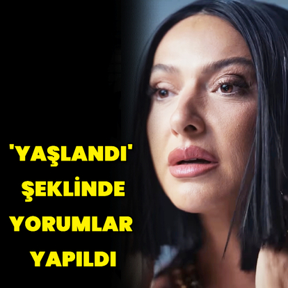 'Yaşlandı' şeklinde yorumlar yapıldı