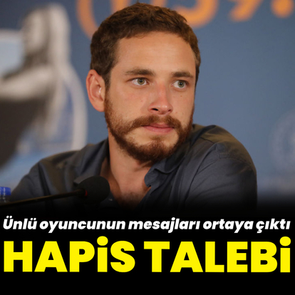 Hapis talebi: Mesajları ortaya çıktı