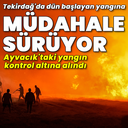 Şarköy'de başladı! Yerleşim yerlerine ilerliyor