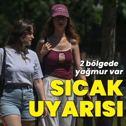 2 bölge için yağmur uyarısı! Sıcaklıklar mevsim normali üzerinde