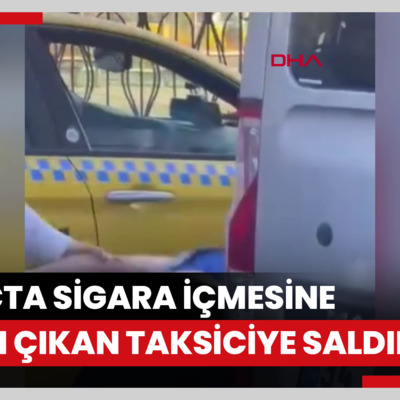 Beyoğlu'nda kadın yolcu araçta sigara içmesine karşı çıkan taksiciye saldırdı: 'Beynini dağıtırım senin'