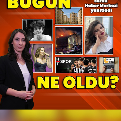 17 Temmuz 2025: Bugün ne oldu? İşte günün öne çıkan haberleri