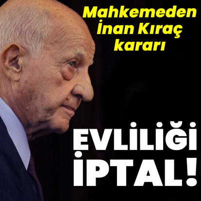 İnan Kıraç'ın evliliği iptal edildi