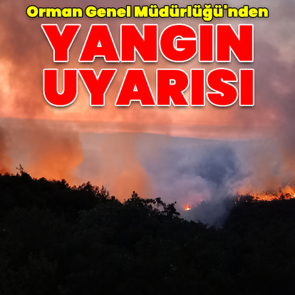 Hava sıcaklıkları nedeniyle yangın uyarısı
