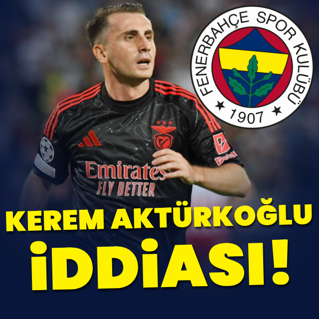 Kerem Aktürkoğlu iddiası!