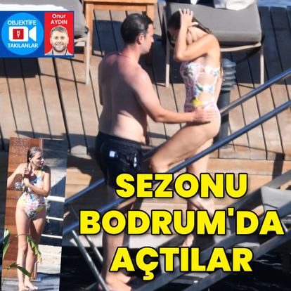 Sezonu Bodrum'da açtılar