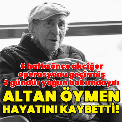 Altan Öymen hayatını kaybetti