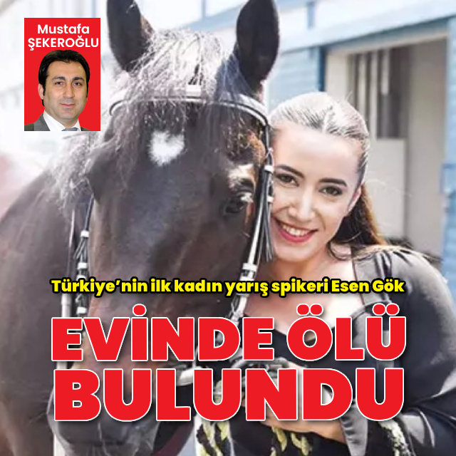 Türkiye’nin ilk kadın yarış spikeri Esen Gök evinde ölü bulundu