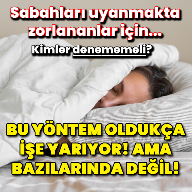 Sabahları uyanmakta zorlananlar için etkili yöntem
