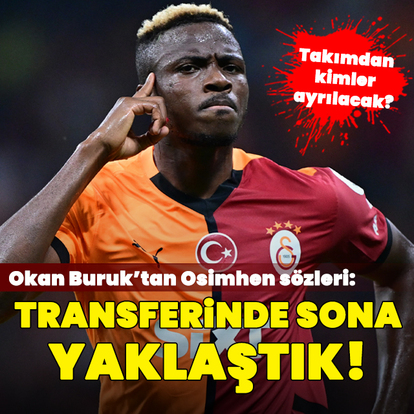 Okan Buruk'tan Osimhen açıklaması!