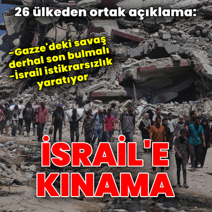 26 ülkeden İsrail'e kınama