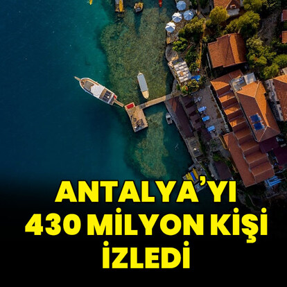 Antalya’nın reklam filmini 430 milyon kişi izledi