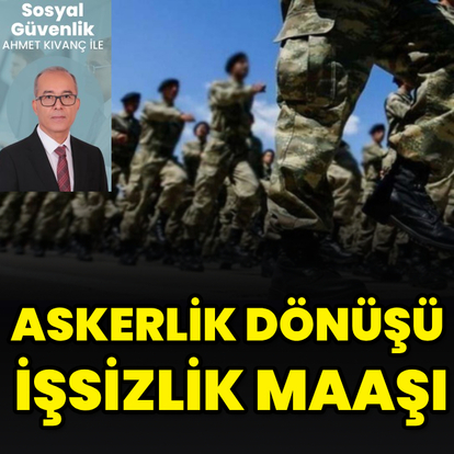 Askerlik dönüşü işsizlik maaşı