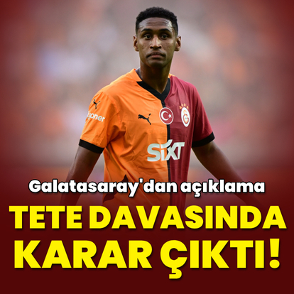 Galatasaray'ın Tete davasında karar çıktı!