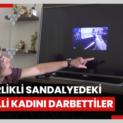 ‘Neden bizi şikayet ettin’ deyip tekerlekli sandalyedeki engelli kadını darbettiler