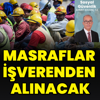 Masraflar işverenden alınacak