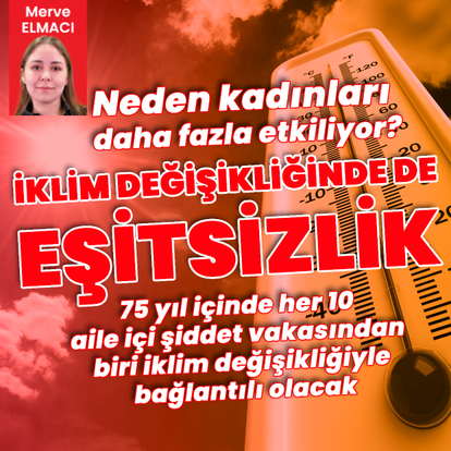 İklim değişikliği neden kadınları daha fazla etkiliyor?