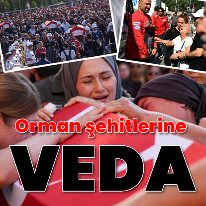 Türkiye orman şehitlerini uğurladı