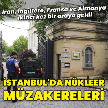 İstanbul'da nükleer müzakereleri